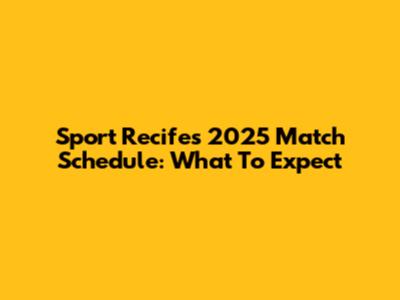 Sport Recife's 2025 Match Schedule: What To Expect